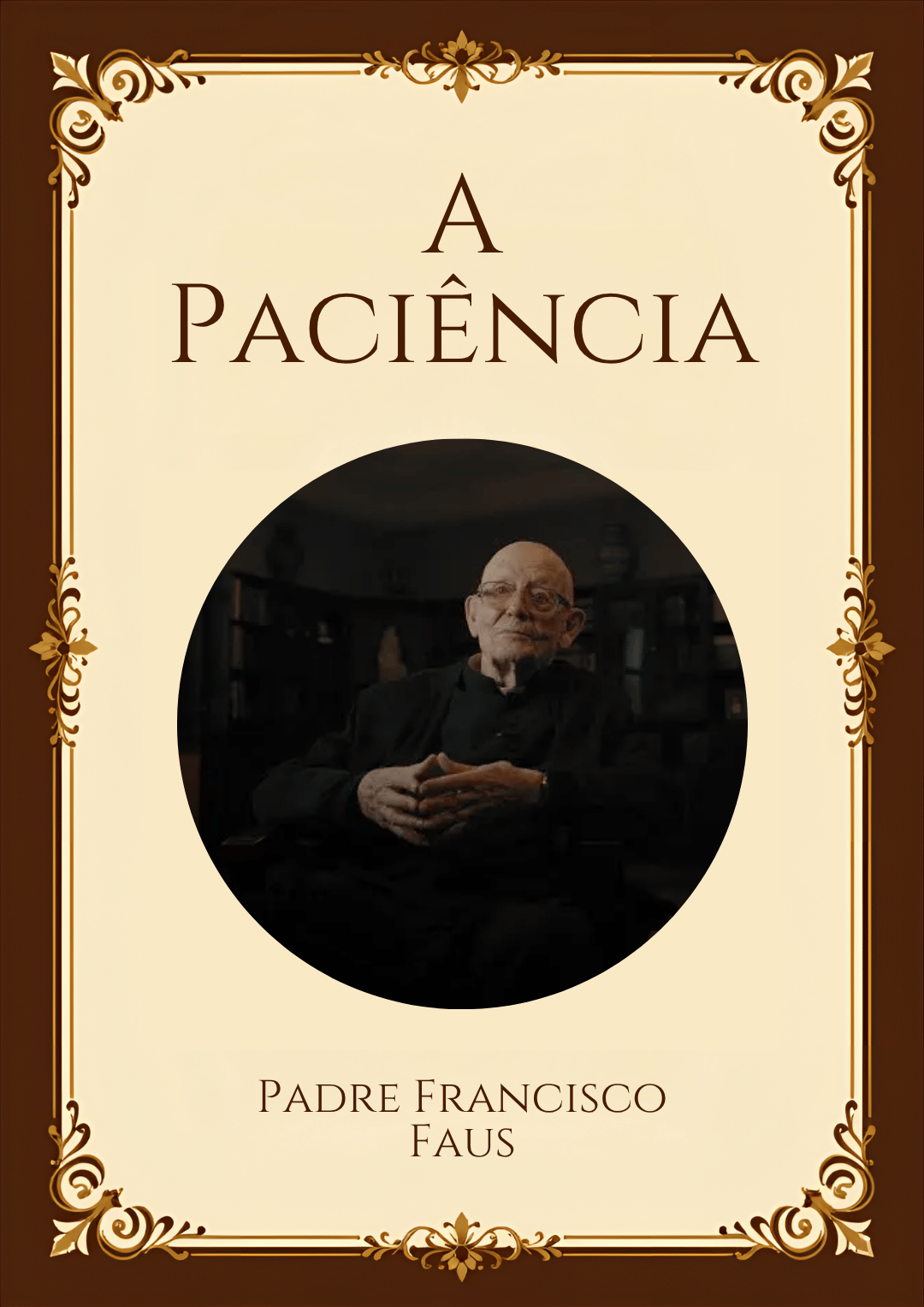 Capa ilustrativa do livro A Paciência, de Padre Francisco Faus